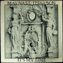 Maynard Ferguson &quot;It&#39;s My Time&quot; 1980 Vinyl Lp Album 8 Tracks ~Rare~ Htf *Sealed* - £21.17 GBP