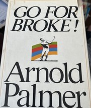 Go For Broke: My Philosophy Of Winning Golf Hardcover Arnold Palmer 1ST Printing - $21.17