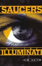 Saucers of the Illuminati [Paperback] Keith, Jim - £6.14 GBP