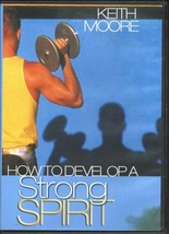 How To Develop A Strong Spirit -- Keith Moore - Physical Financial Relat... - £27.60 GBP