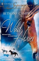Wild Horses (Harlequin SuperRomance #1261) by Bethany Campbell / 2005 Paperback - £1.79 GBP
