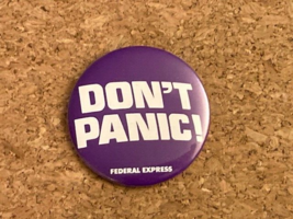 Vintage Don&#39;t Panic! Fed Ex Pinback Pin Promotional 2.25&quot; - £4.20 GBP