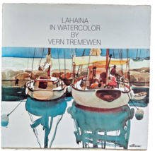 Lahaina In Watercolor By Vern Tremewen 1976 Hawaii Hardcover Dustjacket 1st Ed - £65.36 GBP