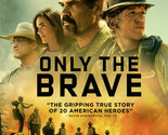 Only The Brave DVD | Josh Brolin, Miles Teller, Jebb Bridges | Region 4 - $11.73