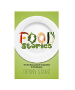 Food Stories : How Any Man Can Create an Easy Meal for Any Situation by ... - £11.66 GBP