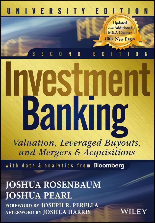 Investment Banking: Valuation, Leveraged Buyouts, and Mergers &amp; Acquisit... - $97.99