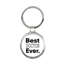 Best DOCTOR Ever : Gift Keychain Occupation Office Work Christmas Birthday Grad - £6.42 GBP