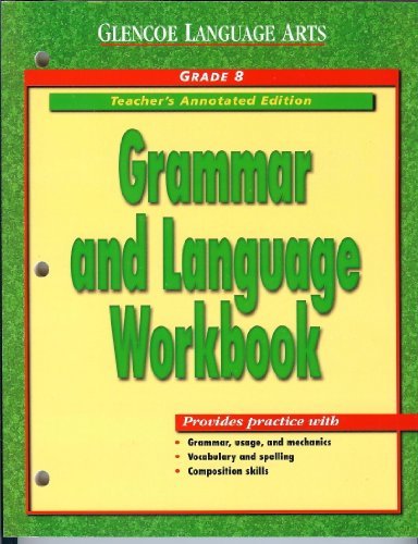 Glencoe Language Arts: Grammar and Language Workbook, Grade 8, Teacher A... - $94.07