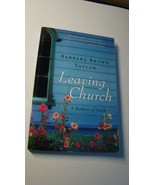LEAVING CHURCH - A MEMOIR OF FAITH - BARBARA BROWN TAYLOR - PAPERBACK BOOK - $1.49