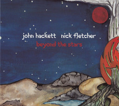 John Hackett, Nick Fletcher ‎– Beyond The Stars CD - 2018  Prog Rock - $9.90