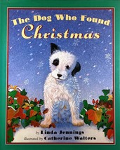 The Dog Who Found Christmas by Linda Jennings, Illus. by Catherine Walters / HC - £3.56 GBP