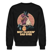 Best Cluckin&#39; Dad Ever Funny Chicken Unisex Sweatshirt, Chicken Dad Funny Farm S - $33.65