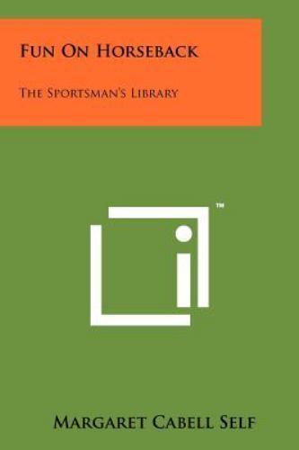 Fun on Horseback: The Sportsman&#39;s Library - $19.79