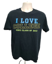 I Love College Duke Class of 2012 Adult Medium Black TShirt - $19.80