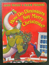 How Do Dinosaurs Say Merry Christmas? Board Book by Jane Yolen - £5.23 GBP