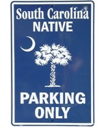 South Carolina Native Parking only Aluminum Wall / Man-Cave Sign 12&quot;X18&quot; - £12.78 GBP