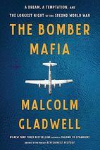 The Bomber Mafia: A Dream, a Temptation, and the Longest Night of the WWII  - £20.42 GBP