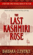 Detective Joe Sandilands Ser.: The Last Kashmiri Rose by Barbara Cleverly (2003, - £0.78 GBP