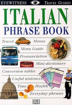 Eyewitness Travel Phrase Book: Italian DK Publishing - £4.95 GBP