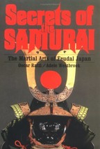 Secrets of the Samurai: A Survey of the Martial Arts of Feudal Japan [Hardcover] - £4.85 GBP