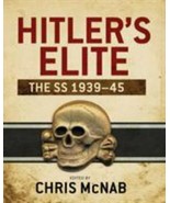 Hitler&#39;s Elite : The SS 1939-45 by Chris McNab (2013, Hardcover) - £37.42 GBP