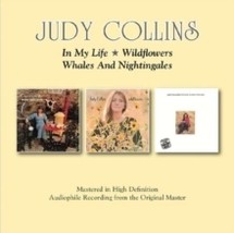 JUDY COLLINS In My Life / Wildflowers / Whales And Nightingales - CD - £19.67 GBP