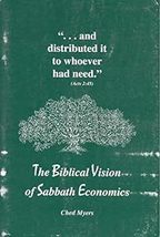 The Biblical vision of Sabbath economics Myers, Ched - £29.89 GBP