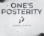 One&#39;s Posterity [Paperback] Mistir, Daniel - $8.10