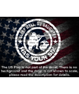 Sleep Well My Daughter Has Your Six US Marine Corps Vinyl Decal US Selle... - $6.72+