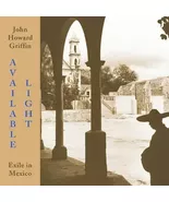 Available Light: Exile in Mexico - $5.85