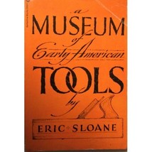 Museum of Early American Tools by Eric Sloane Book - $7.95