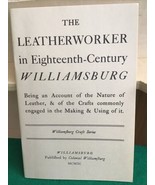 The Leatherworker in 18th-Century Williamsburg, Colonial VIRGINIA Leathe... - $6.93