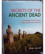 Secrets of the Ancient Dead : Deciphering the Past from Tombs, Graves, a... - £6.73 GBP
