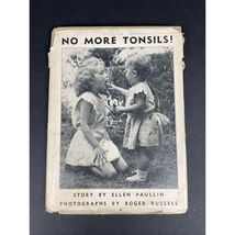 No More Tonsils! by Ellen Paullin 1947 1st Ed. Hardcover w/ DC Children&#39;... - $42.75