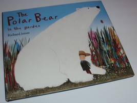 The Polar Bear in the Garden by Richard Jones (Hardcover Book NEW) - £9.71 GBP
