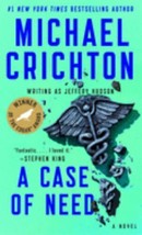 A Case of Need by Michael Crichton and Jeffrey Hudson (2003, UK- A Format Paper… - £0.73 GBP