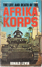 Life and Death of the Afrika Korps by Ronald Lewin (Corgi edition) - £12.74 GBP