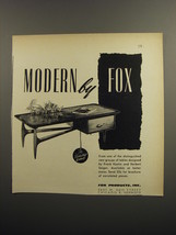 1952 Fox Tables by Frank Kaehn and Herbert Saiger Ad - Modern by Fox - £14.78 GBP