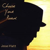  Choose Your Road by Hiatt, Jesse  Cd - £9.47 GBP