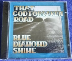 Blue Diamond Shine That Godforsaken Road NEW CD - £7.82 GBP