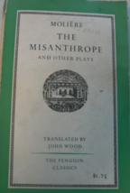 The Misanthrope and other plays by Moliere translated by John Wood. - $15.00