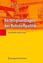 Rechtsgrundlagen der Rohstoffpolitik: Ausgewählte Länder Europas German ... - £39.32 GBP