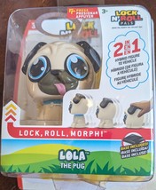 Lock N&#39; Roll Pals Lola the Pug 2-in-1 Hybrid Figure to Vehicle Base Incl... - £11.72 GBP