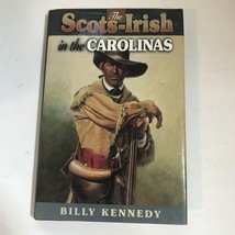 The Scots-Irish in the Carolinas Kennedy, Billy Hardcover HCDJ 1997 - £21.95 GBP