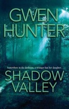 Shadow Valley by Gwen Hunter (2004, Trade Paperback) - £0.78 GBP