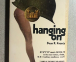 HANGING ON by Dean R. Koontz (1976) Dell paperback 1st - £15.58 GBP