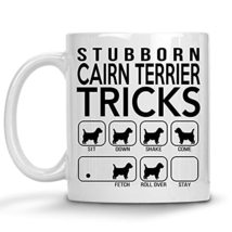 Stubborn Cairn Terrier Tricks, Awesome Dog Fetch Mug, Dog Mom Dad, Paw Pet Lover - £11.76 GBP