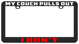 My Couch Pulls Out I Don&#39;t Jdm Funny Racing Drift License Plate Frame Holder - £5.53 GBP