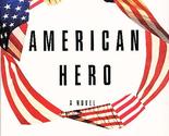 AMERICAN HERO Beinhart, Larry - $2.93