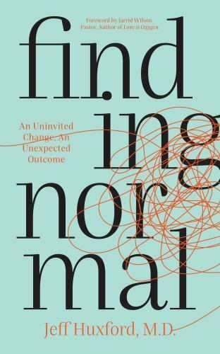 Brand New Book  Finding Normal: An Uninvited Change, An Unexpected Outcome